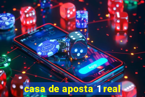 casa de aposta 1 real